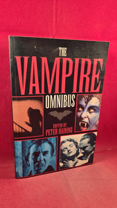 Peter Haining - The Vampire Omnibus, First GB Orion Books, 1995, Paperbacks