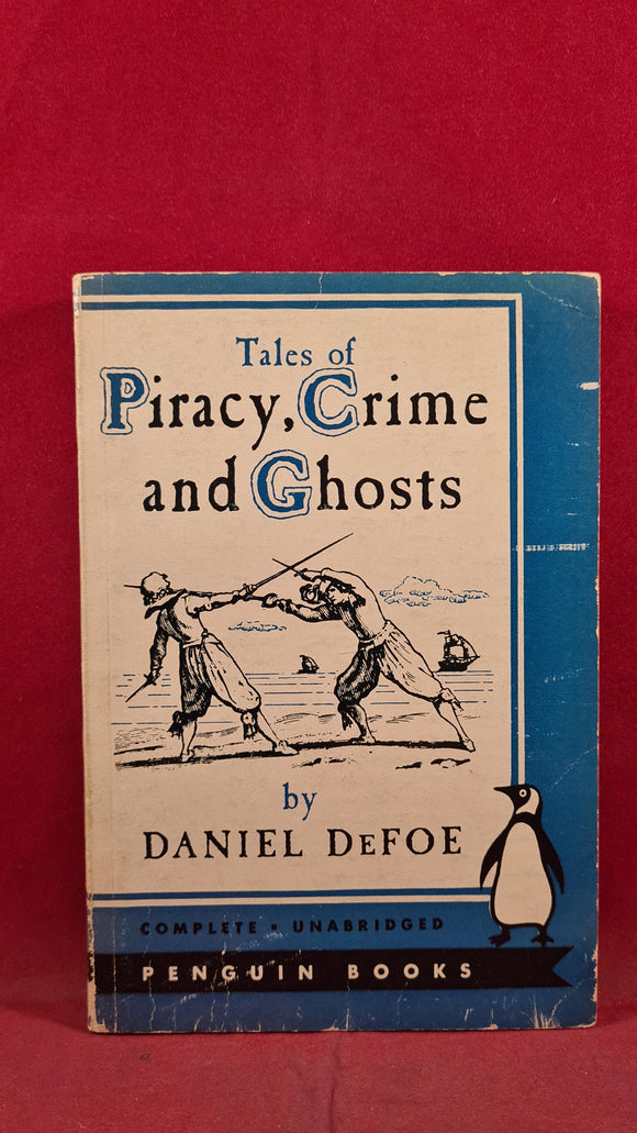 Daniel Defoe - Tales of Piracy, Crime & Ghosts, Penguin Books, 1945, Paperbacks