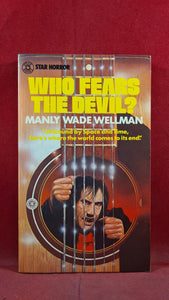 Manly Wade Wellman - Who Fears The Devil, Star Horror, 1975, Paperbacks