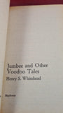 Henry S Whitehead - Jumbee and other voodoo tales, Mayflower, 1976, Paperbacks