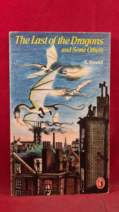 E Nesbit - The Last of the Dragons & Some Others, Puffin Books, 1975, Paperbacks
