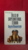 Guy de Maupassant - Tales of Supernatural Terror, Pan Books, 1972, Paperbacks