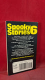 Barbara Ireson - Spooky Stories 6, Carousel Books, 1984, First Edition, Paperbacks