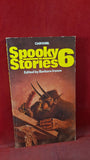 Barbara Ireson - Spooky Stories 6, Carousel Books, 1984, First Edition, Paperbacks