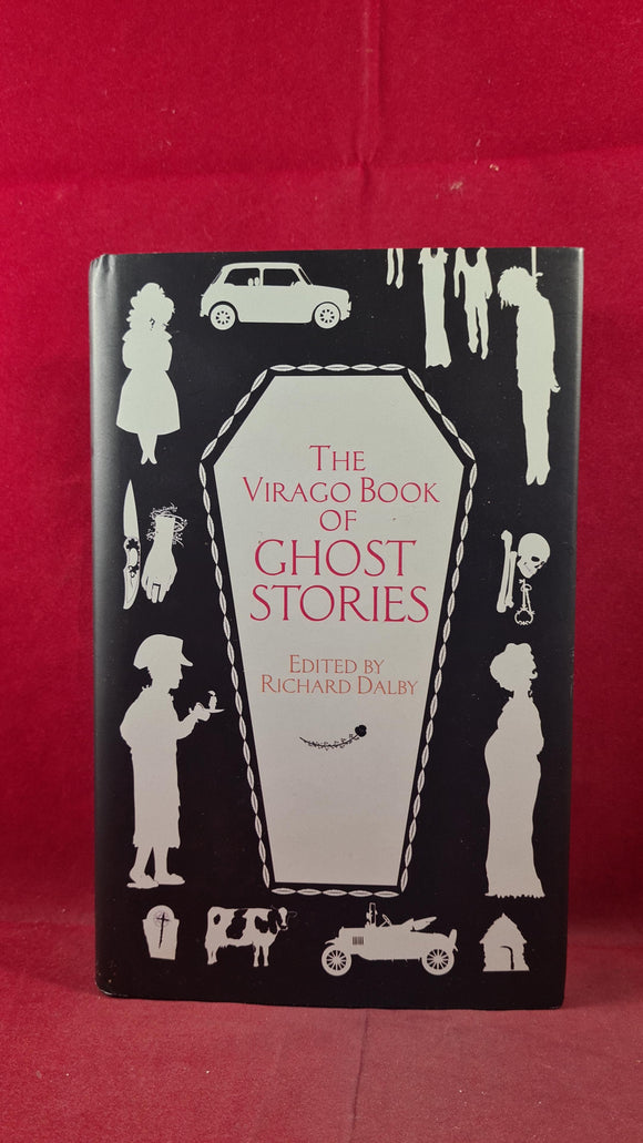 Richard Dalby - The Virago Book of Ghost Stories, Virago Press, 2006