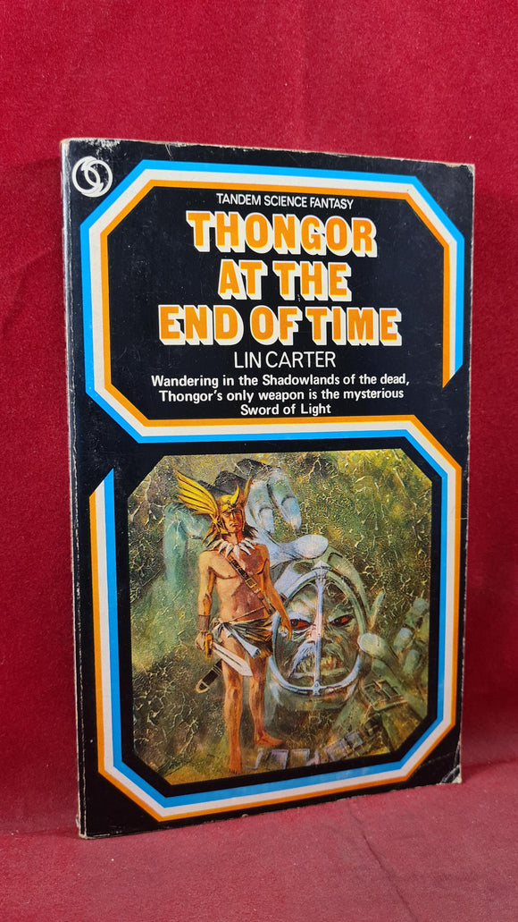 Lin Carter - Thongor At The End of Time, Tandem Science Fantasy, 1970, Paperbacks