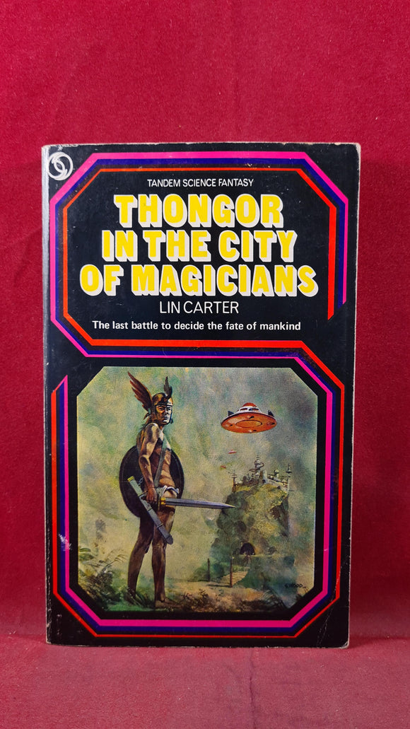 Lin Carter - Thongor In The City of Magicians, Tandem Science Fantasy, 1970, Paperbacks