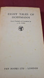 E T A Hoffmann - Eight Tales of Hoffmann, Pan Books, 1952,First Edition, Paperbacks