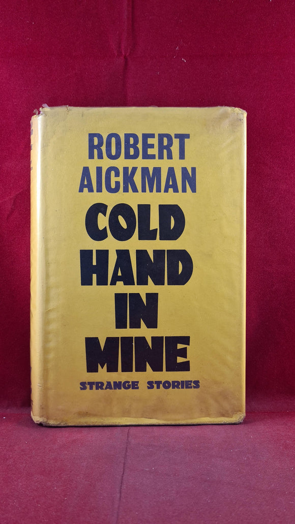 Robert Aickman - Cold Hand in Mine, Victor Gollancz, 1975, First Edition