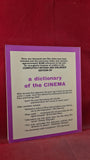 Peter Graham - A Dictionary of the Cinema, A Zwemmer/Barnes, 1968, Paperbacks