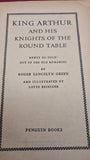 Roger Lancelyn Green - King Arthur & His Knights of the Round Table, Penguin, 1955