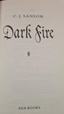 C J Sansom - Dark Fire, Pan Books, 2007, Paperbacks