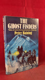 Peter Haining - The Ghost Finders, Victor Gollancz, 1978
