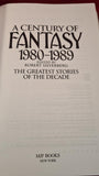 Robert Silverberg - A Century of Fantasy 1980-1989, MJF Books, 1996, First Edition