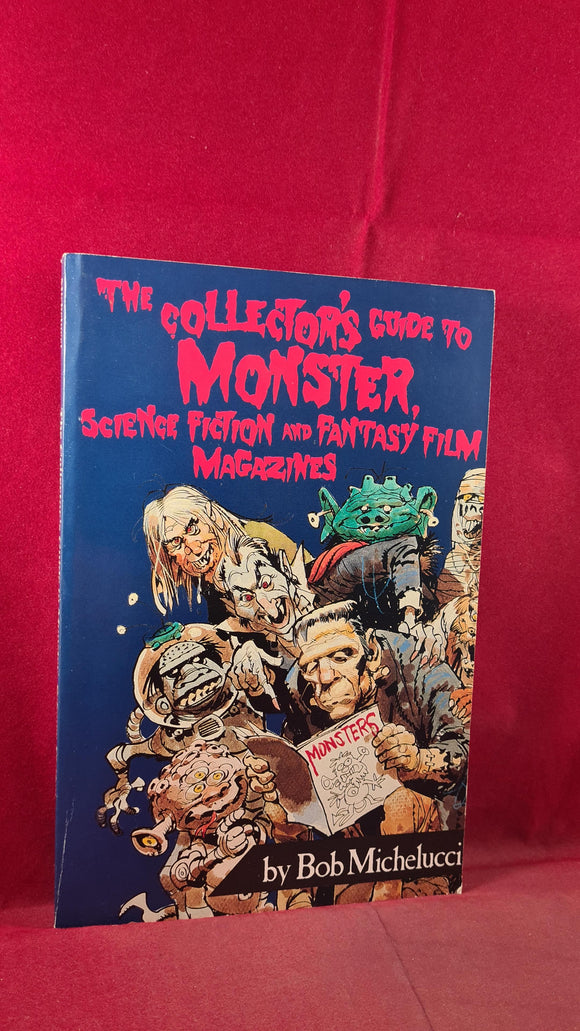 Bob Michelucci-The Collector's Guide To Monster, Science Fiction & Fantasy Film, 1988, 1st