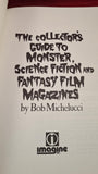 Bob Michelucci-The Collector's Guide To Monster, Science Fiction & Fantasy Film, 1988, 1st