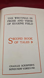 Eugene Field - The Writings in Prose & Verse - Second Book of Tales. Charles Scribner's, 1896