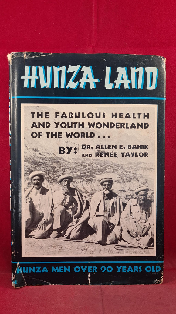 Dr Allen E Bank & Renee Taylor - Hunza Land, Whitehorn, (1960?) First Edition