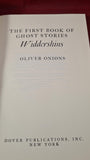 Oliver Onions - The First Book of Ghost Stories- Widdershins, Dover, 1971, Paperbacks