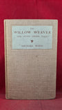 Michael Wood - The Willow Weaver & seven other tales, Dent, 1915, First Edition