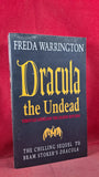 Freda Warrington - Dracula the Undead, Penguin Books, 1997, 1st Edition, Paperbacks
