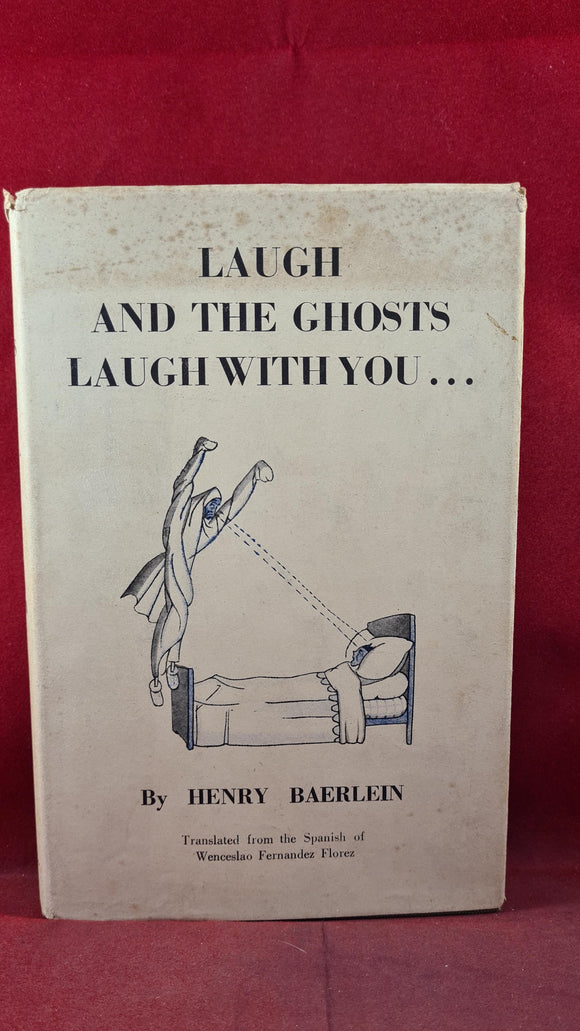 Henry Baerlein - Laugh And The Ghosts Laugh With You, B T &G Press, 1951