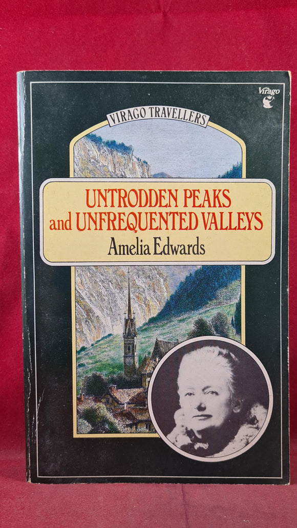 Amelia Edwards - Untrodden Peaks & Unfrequented Valleys, Virago, 1986, Paperbacks