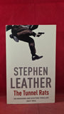 Stephen Leather - The Tunnel Rats, Hodder & Stoughton, 2005, Paperbacks