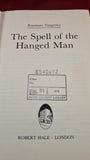 Rosemary Timperley - The Spell of The Hanged Man, Robert Hale, 1981, First Edition