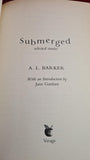 A L Barker - Submerged, Virago Press, 2002, First Edition