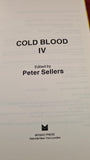 Peter Sellers - Cold Blood IV, Mosaic Press, 1992, Signed