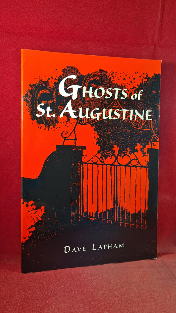 Dave Lapham - Ghosts of St Augustine, Pineapple Press, 1997, 1st Edition, Paperbacks