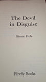 Ginnie Hole - The Devil in Disguise, Firefly Books, 1975, First Edition