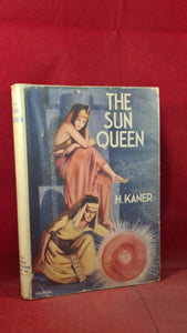 H Kaner - The Sun Queen, Kaner Publishing, 1946