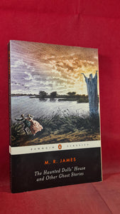 M R James - The Haunted Doll's House, Penguin Classics, 2006, Paperbacks