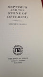 Stephen Chance - Septimus & the Stone of Offering, Bodley Head, 1976, First Edition