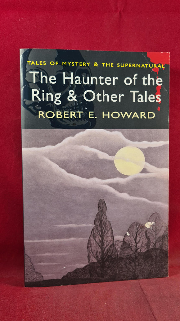 Robert E Howard -The Haunter of the Ring & Other Tales, Wordsworth, 2008, Paperbacks