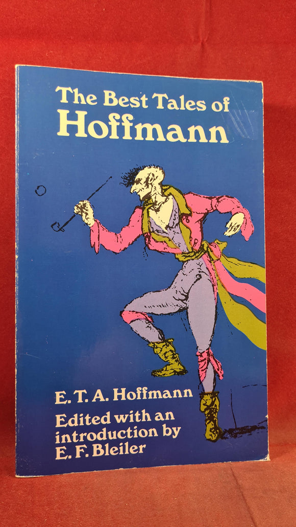 E T A Hoffmann - The Best Tales of Hoffmann, Dover, 1967, Paperbacks