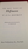 E T A Hoffmann - The Best Tales of Hoffmann, Dover, 1967, Paperbacks