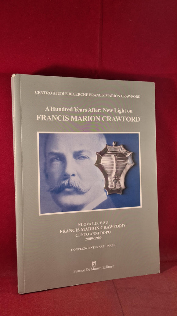 A Hundred Years After : New Light on Francis Marion Crawford, 2011, Paperbacks