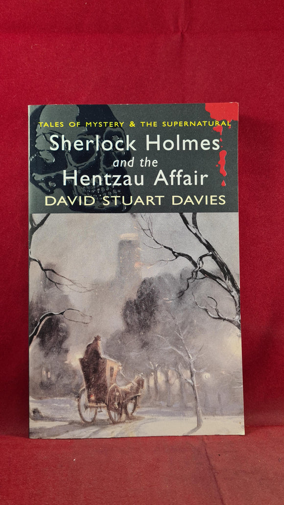 David Stuart Davies - Sherlock Holmes & the Hentzau Affair, Wordsworth, 2007