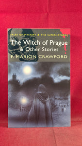 F Marion Crawford - The Witch of Prague & Other Stories, Wordsworth, 2008, Paperbacks