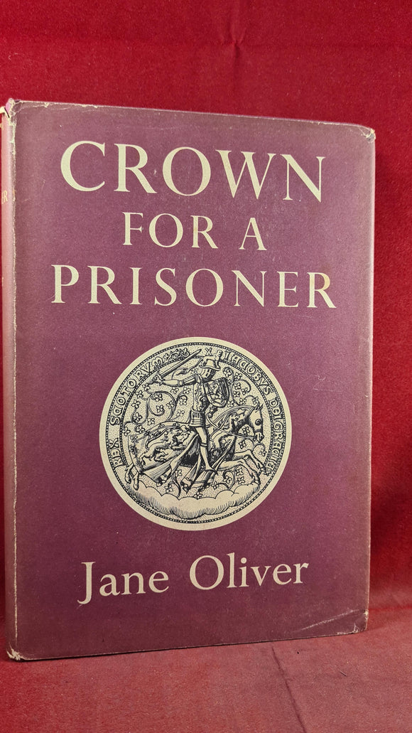Jane Oliver - Crown For A Prisoner, Collins, 1953