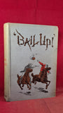 Hume Nisbet - 'Bail Up!' Chatto & Windus, 1893