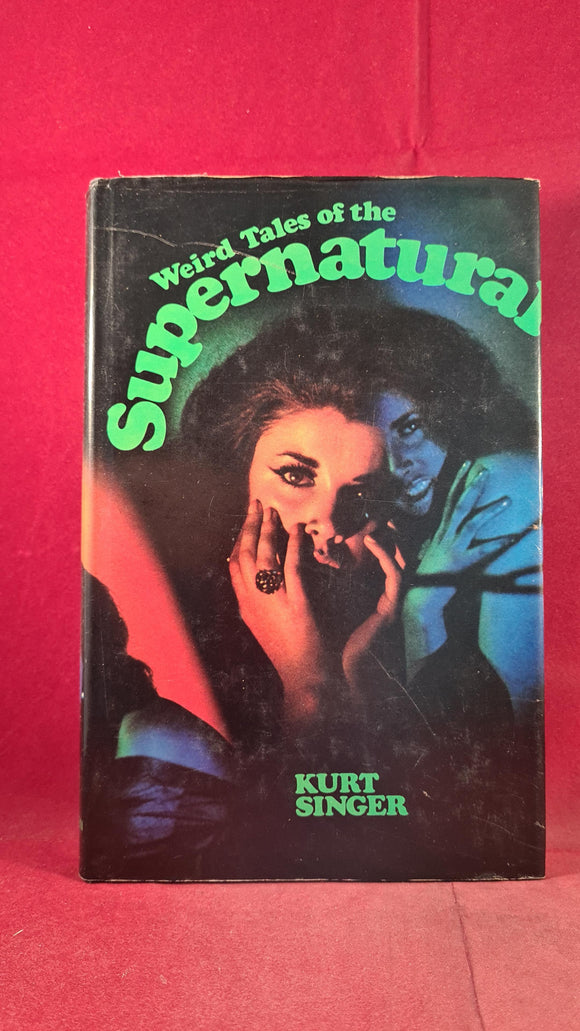 Kurt Singer - Weird Tales of the Supernatural, W H Allen, 1966