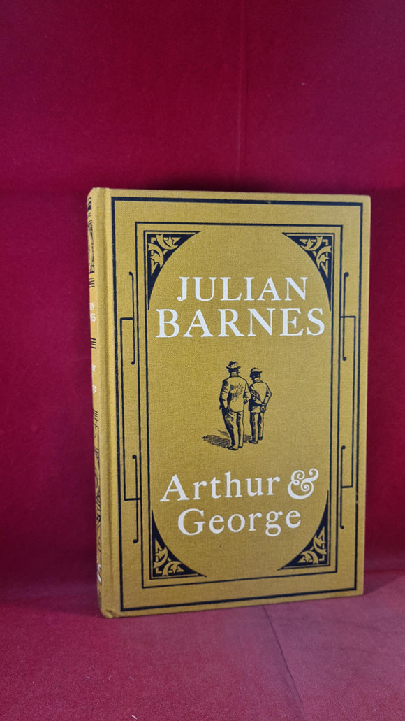 Julian Barnes - Arthur & George, Jonathan Cape, 2005, First Edition
