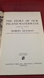 Robert Aickman - The Story of Our Inland Waterways, Geoffrey Dibb, 1967