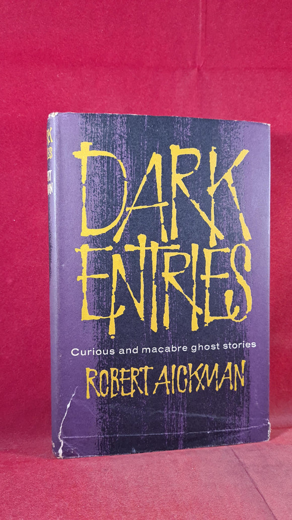 Robert Aickman - Dark Entries, Collins, 1964