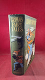 J R Monsell - Grimm's Fairy Tales, Cassell & Company, c1913?