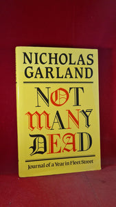 Nicholas Garland - Not Many Dead, Hutchinson, 1990
